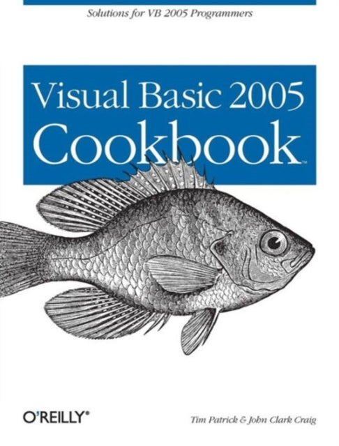 Book cover of: Visual Basic 2005 Cookbook. By: Tim Patrick