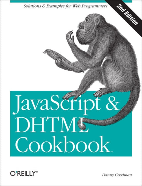 Book cover of: JavaScript and DHTML Cookbook 2e. By: Danny Goodman