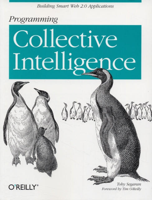 Book cover of: Programming Collective Intelligence. By: Toby Segaran