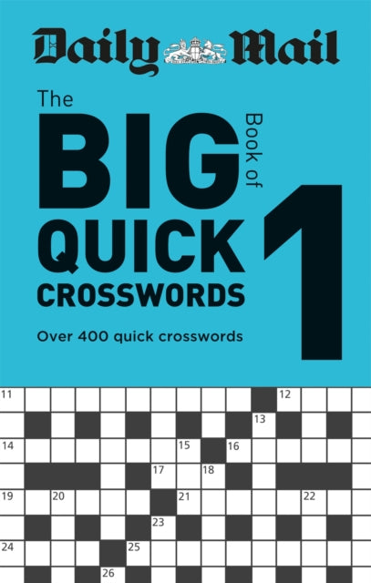 Book cover of: Daily Mail Big Book of Quick Crosswords Volume 1. By: Daily Mail Staff