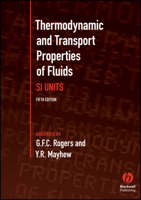 Book cover of: Thermodynamic and Transport Properties of Fluids. By: G. F. Rogers