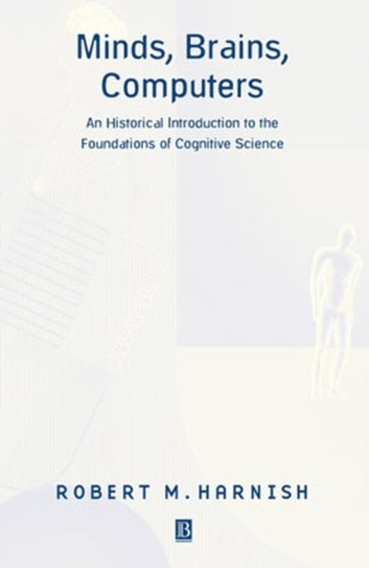 Book cover of: Minds, Brains, Computers. By: Robert Harnish, Robert M. Harnish