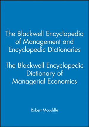 The Blackwell Encyclopedic Dictionary of Managerial Economics