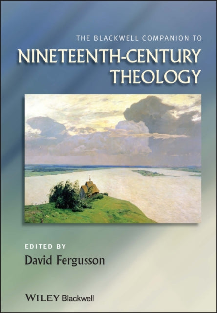 Book cover of: Blackwell Companion to Nineteenth-Century Theology. By: David Fergusson