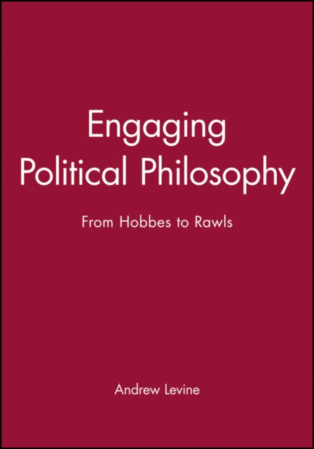 Book cover of: Engaging Political Philosophy. By: Andrew Levine