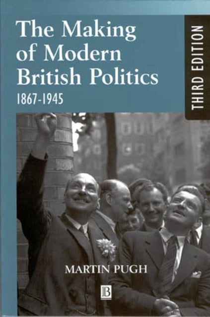 Book cover of: Making of Modern British Politics