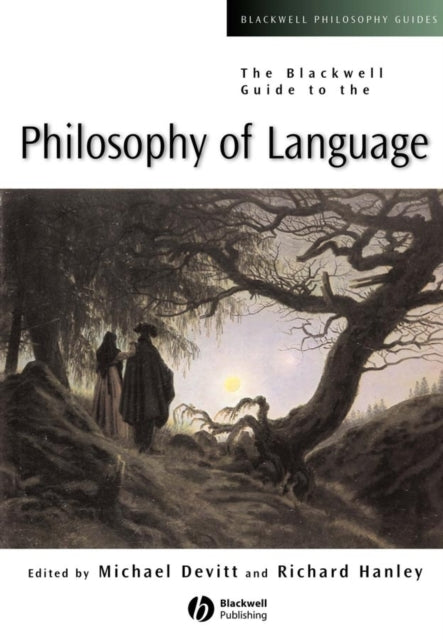 Book cover of: Blackwell Guide to the Philosophy of Language. By: Richard Hanley