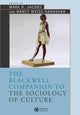 Book cover of: Blackwell Companion to the Sociology of Culture