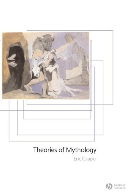 Book cover of: Theories of Mythology. By: Eric Csapo