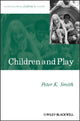 Book cover of: Children and Play. By: Peter K. Smith, Paul Smith