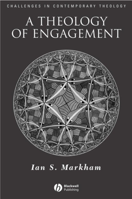 Book cover of: Theology of Engagement. By: Ian S. Markham