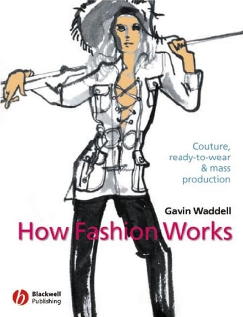Book cover of: How Fashion Works. By: Gavin Waddell