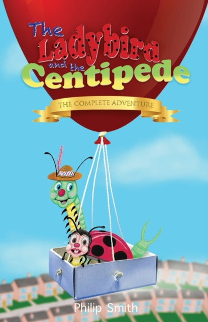 Book cover of: Ladybird and the Centipede - The Complete Adventure
