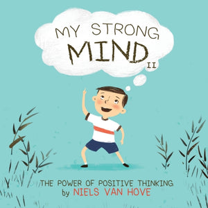 My Strong Mind II, The Power of Positive Thinking