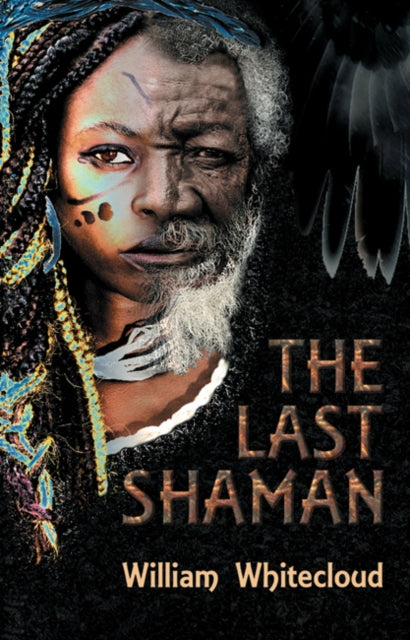 Book cover of: Last Shaman. By: William Whitecloud