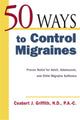 Book cover of: 50 Ways to Control Migraines. By: Ceabert J. Griffith
