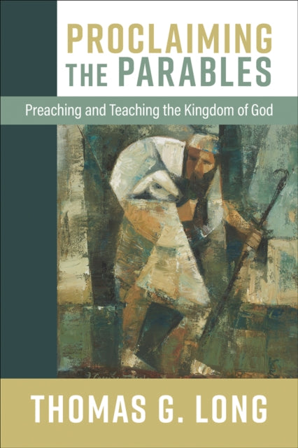 Book cover of: Proclaiming the Parables. By: Thomas G. Long