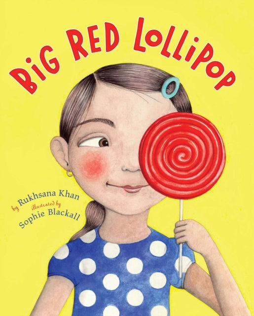 Book cover of: Big Red Lollipop. By: Rukhsana Khan