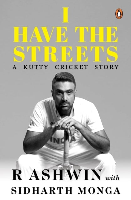 Book cover of: I Have the Streets. By: R. Ashwin