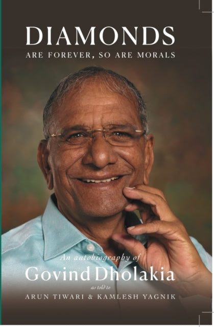 Book cover of: DIAMONDS ARE FOREVER SO ARE MORALS. By: Arun Tiwari