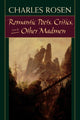 Book cover of: Romantic Poets, Critics, and Other Madmen. By: Charles Rosen