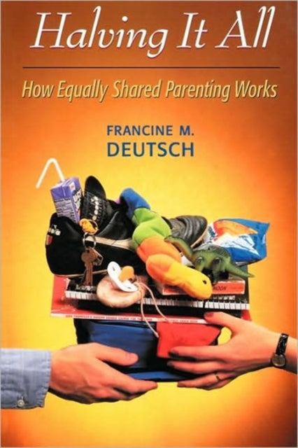 Book cover of: Halving It All. By: Francine M. Deutsch