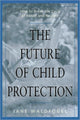 Book cover of: Future of Child Protection. By: Jane Waldfogel
