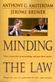 Book cover of: Minding the Law. By: Anthony G. Amsterdam