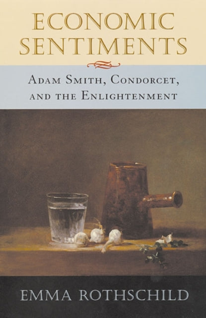 Book cover of: Economic Sentiments. By: Emma Rothschild