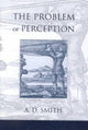 Book cover of: Problem of Perception. By: A. D. Smith