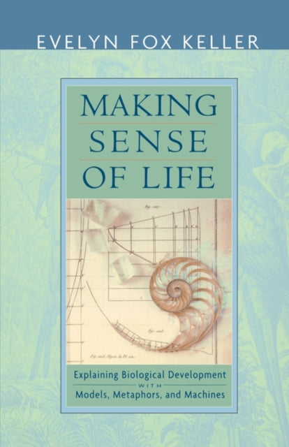 Book cover of: Making Sense of Life. By: Evelyn Fox Keller