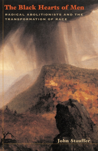 Book cover of: Black Hearts of Men. By: John Stauffer