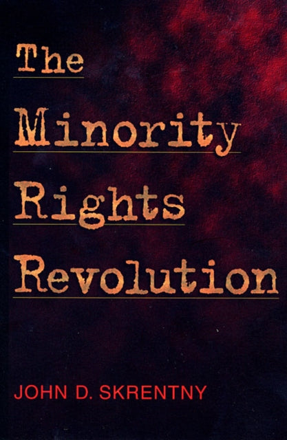 Book cover of: Minority Rights Revolution. By: John D. Skrentny