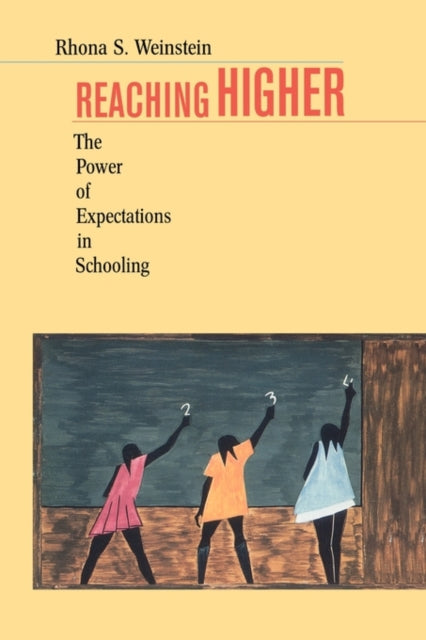 Book cover of: Reaching Higher. By: Rhona S. Weinstein