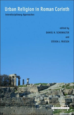 Urban Religion in Roman Corinth