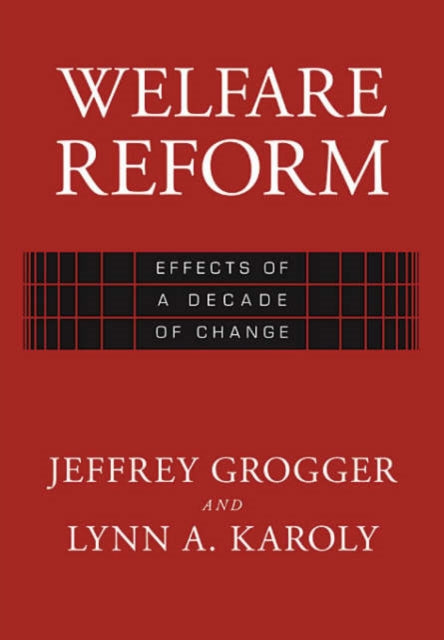 Book cover of: Welfare Reform. By: Jeffrey Grogger