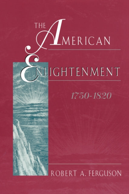 Book cover of: American Enlightenment, 1750–1820