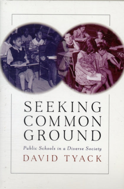 Book cover of: Seeking Common Ground. By: David Tyack