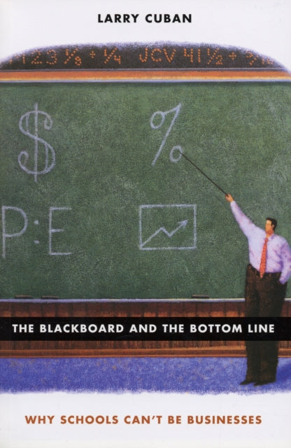 Book cover of: Blackboard and the Bottom Line. By: Larry Cuban