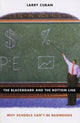 Book cover of: Blackboard and the Bottom Line. By: Larry Cuban