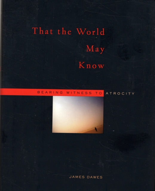 Book cover of: That the World May Know. By: James Dawes