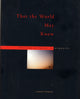 Book cover of: That the World May Know. By: James Dawes