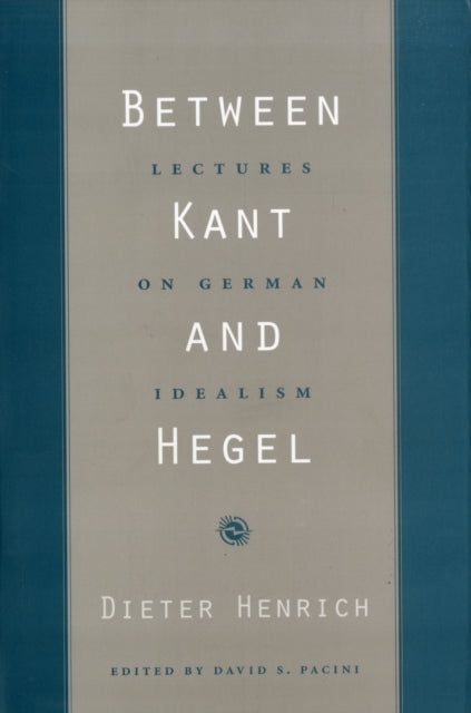 Between Kant and Hegel