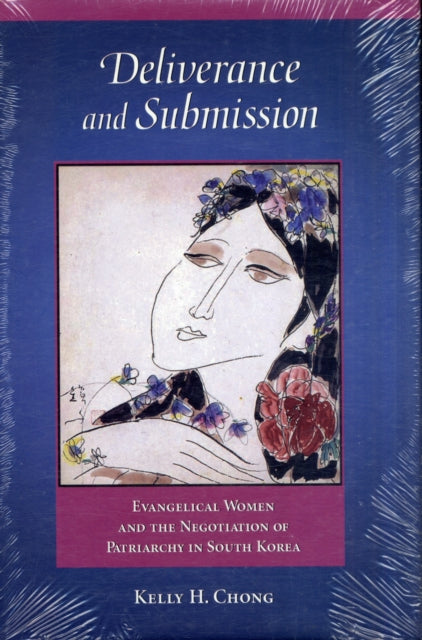 Book cover of: Deliverance and Submission. By: Kelly H. Chong