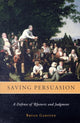 Book cover of: Saving Persuasion. By: Bryan Garsten