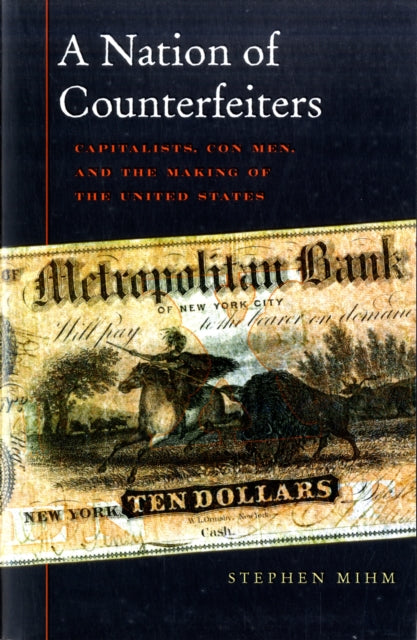 Book cover of: Nation of Counterfeiters. By: Stephen Mihm