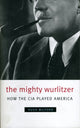 Book cover of: Mighty Wurlitzer. By: Hugh Wilford