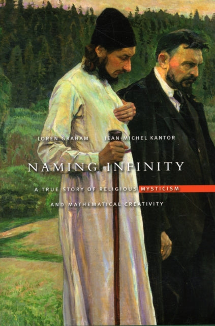 Book cover of: Naming Infinity. By: Loren R. Graham