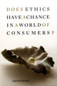Book cover of: Does Ethics Have a Chance in a World of Consumers?. By: Zygmunt Bauman