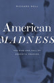 Book cover of: American Madness. By: Richard Noll